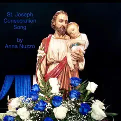 St. Joseph Consecration Song - Single by Anna Nuzzo album reviews, ratings, credits