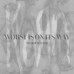 Worst Is On Its Way (Requiem Mass) - Single by Korn album reviews, ratings, credits