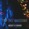 Tú lo sabes (feat. Sixxrip) - Single album lyrics, reviews, download