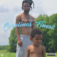 Carolinas finest (feat. Eezy olah) - Single by Tqwuditdu album reviews, ratings, credits