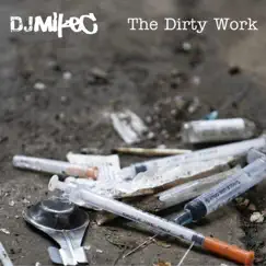 The Dirty Work by DJMIKEC album reviews, ratings, credits