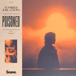 Poisoned - Single by Tomrees. & Joel Coopa album reviews, ratings, credits