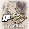 If Heaven Could Talk (Rip Baby Girl) - Single album lyrics, reviews, download