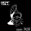 Ozio - Play - Single album lyrics, reviews, download