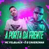 A Porta da Frente (feat. É O CAVERINHA) - Single album lyrics, reviews, download