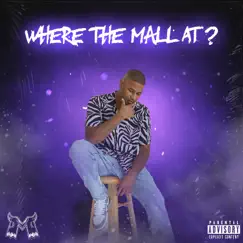 Where the Mall At? Song Lyrics