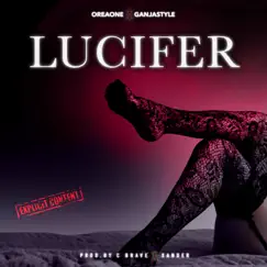 Lucifer - Single by Oreaone & Ganjastyle album reviews, ratings, credits