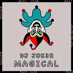 Magical - Single by Dj Jok3r album reviews, ratings, credits