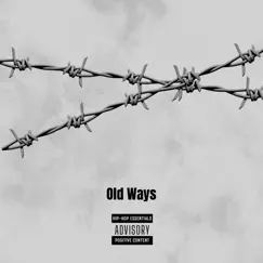 Old Ways - Single by Mct.yungin2x album reviews, ratings, credits