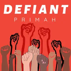 Defiant - Single by Primah album reviews, ratings, credits