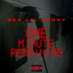 One Minute Remaining - Single by BEO Lil Kenny album reviews, ratings, credits