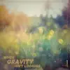 When Gravity Isn't Looking - Single album lyrics, reviews, download