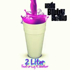 2 Liter (feat. K.Walker) - Single by Krillz Billy Blonko album reviews, ratings, credits