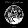 Breathe / Reputations - Single album lyrics, reviews, download