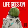 Life Goes On (Remix) - Single album lyrics, reviews, download