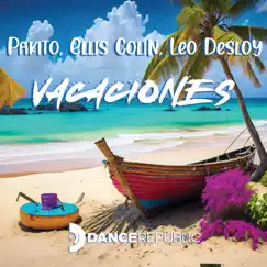 Vacaciones - Single by Pakito, Ellis Colin & Leo Desloy album reviews, ratings, credits