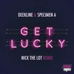 Get Lucky (Nick the Lot Remix) Song Lyrics