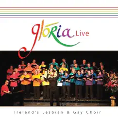 Live by Glória - Dublin's Lesbian & Gay Choir album reviews, ratings, credits