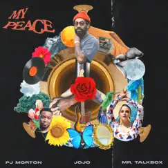 My Peace (feat. Mr. Talkbox) - Single by PJ Morton & JoJo album reviews, ratings, credits