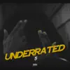 Underrated 5 (feat. YungTwiz, Twiz, Mkayyfrmda7, CSav, MKorMKizzy & Ktooruthless) - Single album lyrics, reviews, download