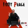 I Got Peace album lyrics, reviews, download