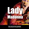 Lady Madonna - Single album lyrics, reviews, download
