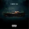 I need you (feat. Cooogi) - Single album lyrics, reviews, download