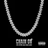 Chain On - Single album lyrics, reviews, download