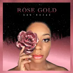 Rose Gold by Sha'rozae album reviews, ratings, credits