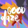 Good Daze (feat. Emily Stranger) - Single album lyrics, reviews, download