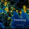 Freeway - EP album lyrics, reviews, download