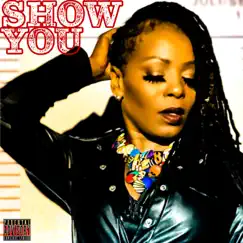 Show You - Single by Ms. Toi album reviews, ratings, credits