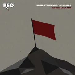 RSO Performs Linkin Park by Roma Symphony Orchestra album reviews, ratings, credits