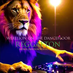 Werelion on the Dancefloor Reggaeton by Doneil Freedom Ronald Jones album reviews, ratings, credits