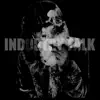 Industry Talk - Single album lyrics, reviews, download