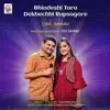 Bhindeshi Tara Dekhechhi Rupsagore - Single album lyrics, reviews, download