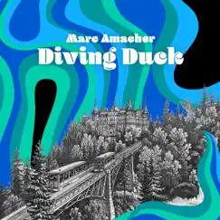 Diving Duck - Single by Marc Amacher album reviews, ratings, credits