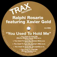 You Used to Hold Me (feat. Xavier Gold) - EP by Ralphi Rosario album reviews, ratings, credits