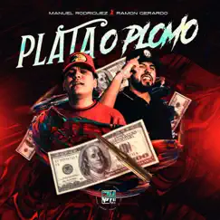 Plata o Plomo - Single by Manuel Rodriguez & Ramon Gerardo album reviews, ratings, credits