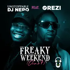 Freaky Weekend (Ororo 7) (feat. Orezi) Song Lyrics