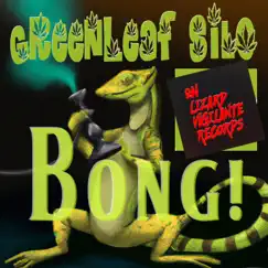 Bong! (I Love Marihuana) - Single by GreenLeaf Silo album reviews, ratings, credits