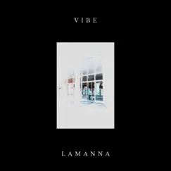 Vibe (Slowed + Reverb) [Slowed + Reverb] - Single by Lamanna album reviews, ratings, credits