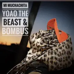 Mi muchachita (feat. Bombús) - Single by Yoao the Beast album reviews, ratings, credits