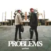 Problems (New Beat Order Remix) - Single album lyrics, reviews, download