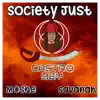 Society Just (feat. Moshe & Savanah) - Single album lyrics, reviews, download