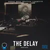 The Delay - EP album lyrics, reviews, download