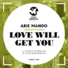 Love Will Get You - Single album lyrics, reviews, download