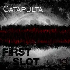 First Slot - Single by Catapulta album reviews, ratings, credits