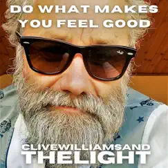 Do What Makes You Feel Good - Single by Clive Williams and The Light album reviews, ratings, credits