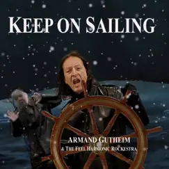 Keep on Sailing (feat. The Feel Harmonic Rockestra) Song Lyrics